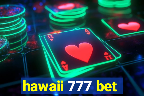 hawaii 777 bet